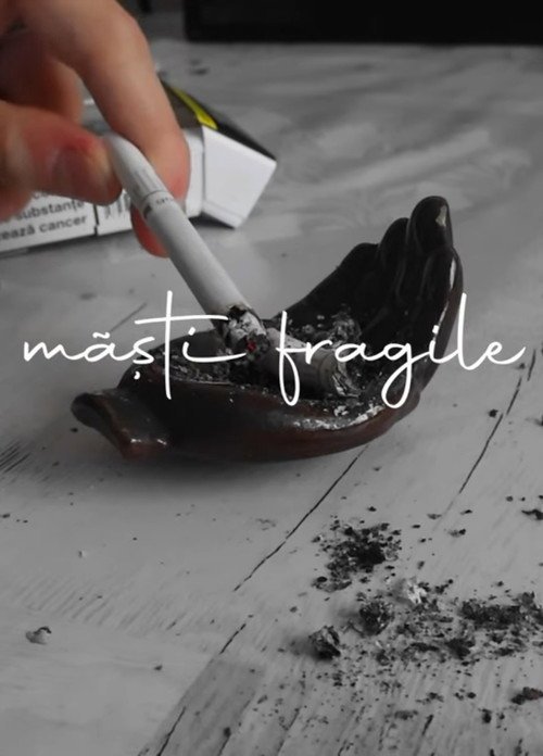 măști fragile